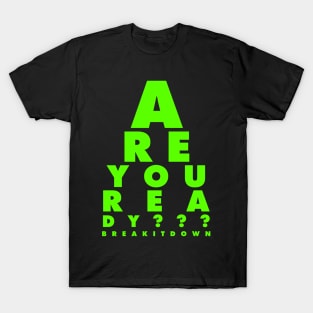 R U READY T-Shirt